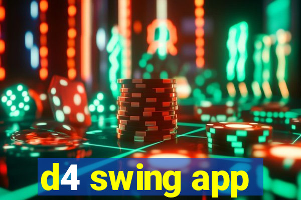 d4 swing app